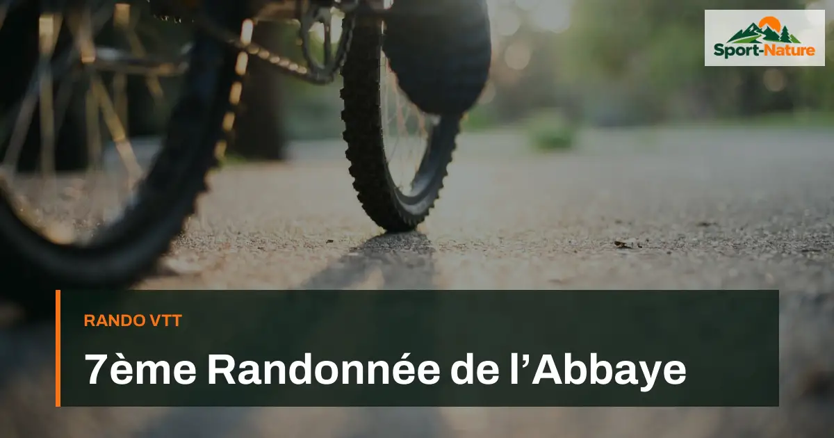 7ème Randonnée de l’Abbaye