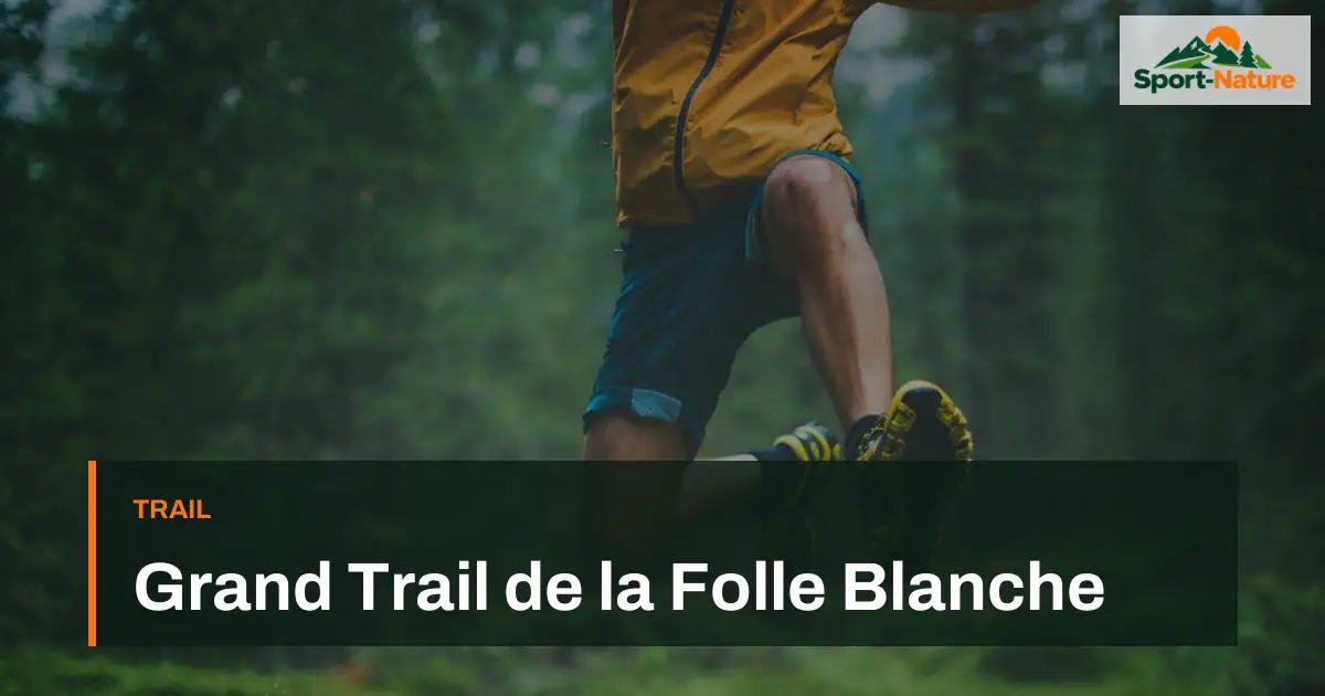 Grand Trail de la Folle Blanche