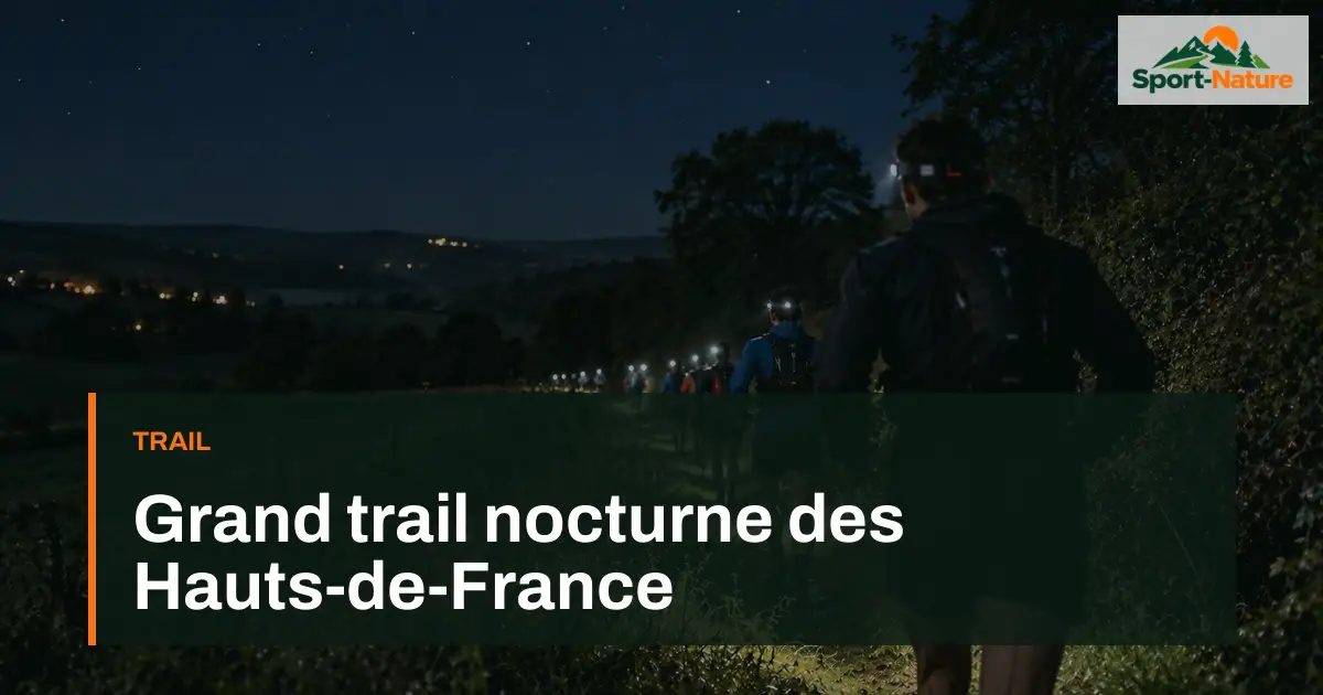 Grand trail nocturne des Hauts-de-France