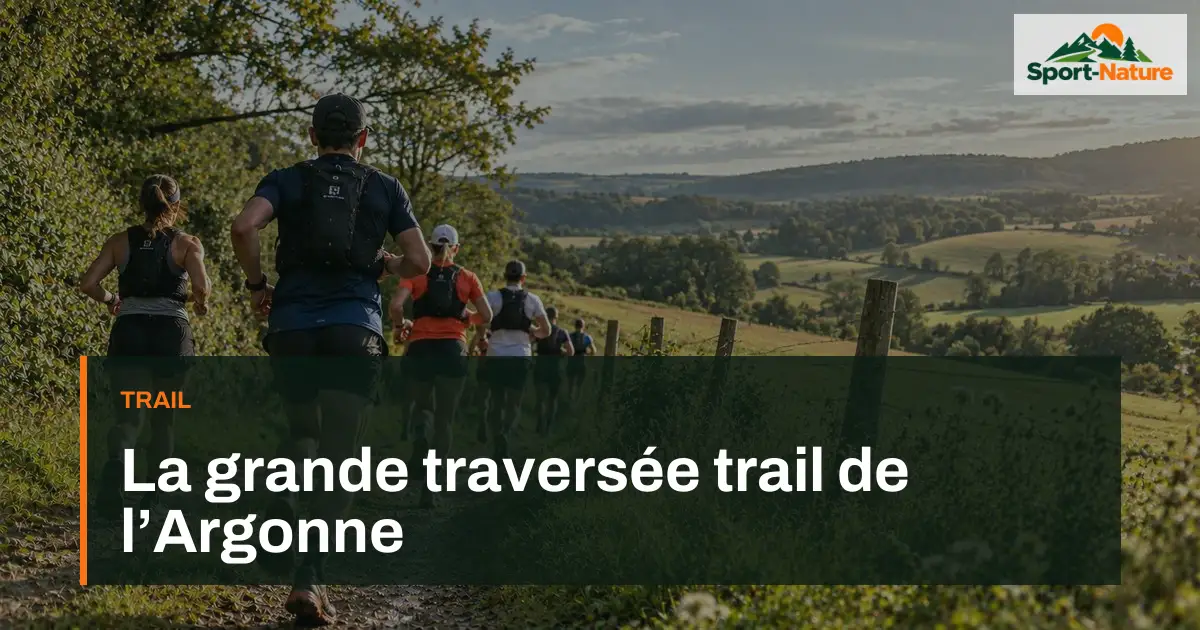 La grande traversée trail de l’Argonne