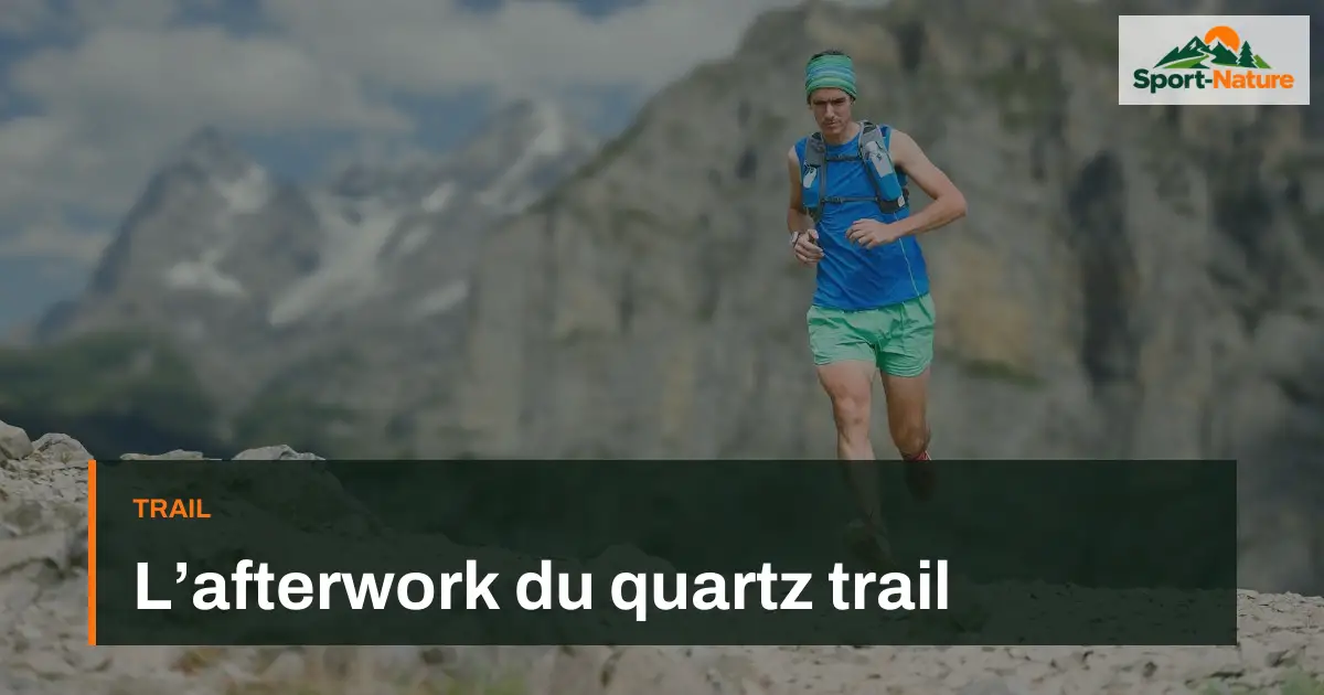 L’afterwork du quartz trail