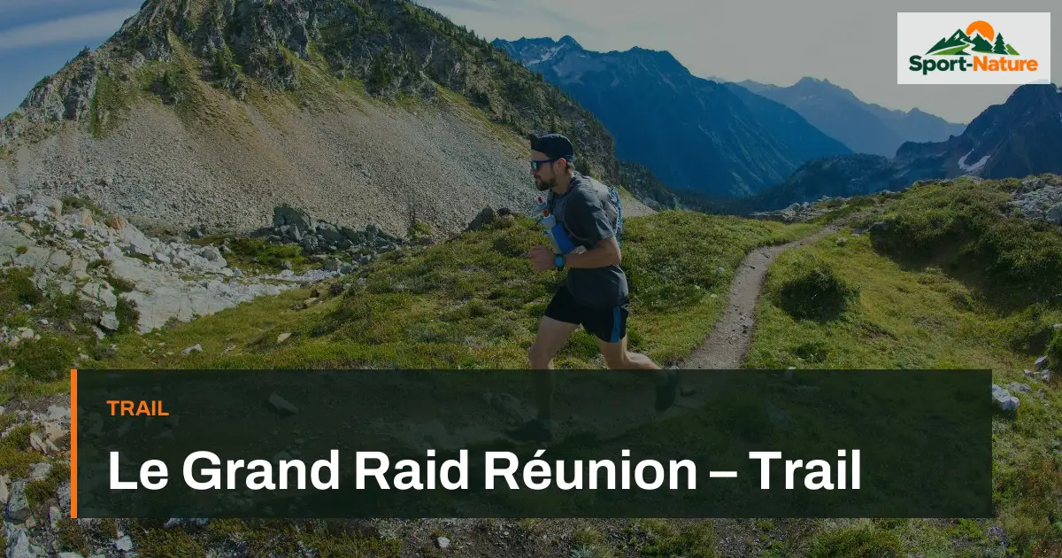 Le Grand Raid Réunion – Trail
