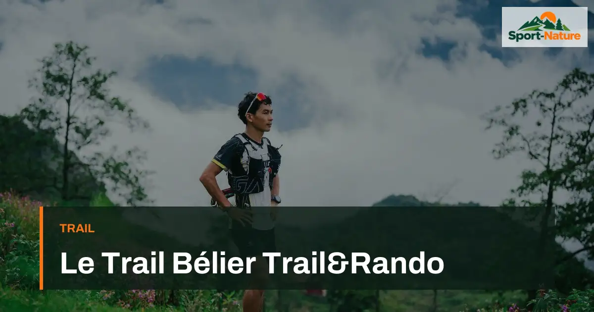 Le Trail Bélier Trail&Rando