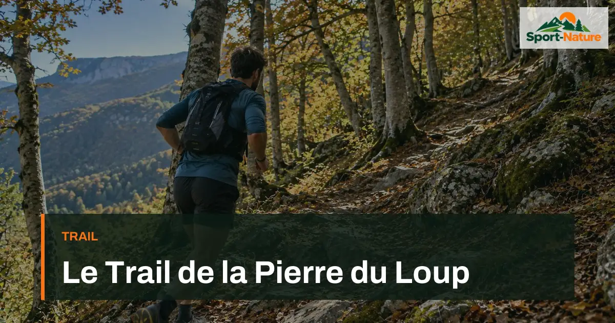 Le Trail de la Pierre du Loup
