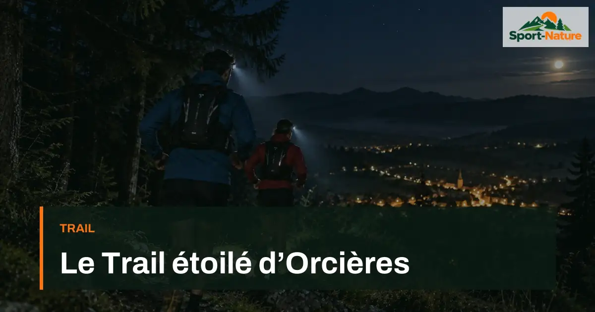 Le Trail étoilé d’Orcières