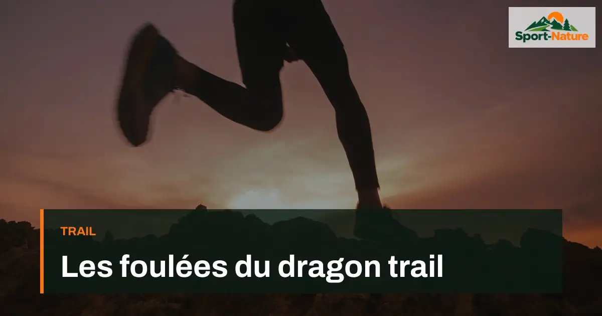 Les foulées du dragon trail