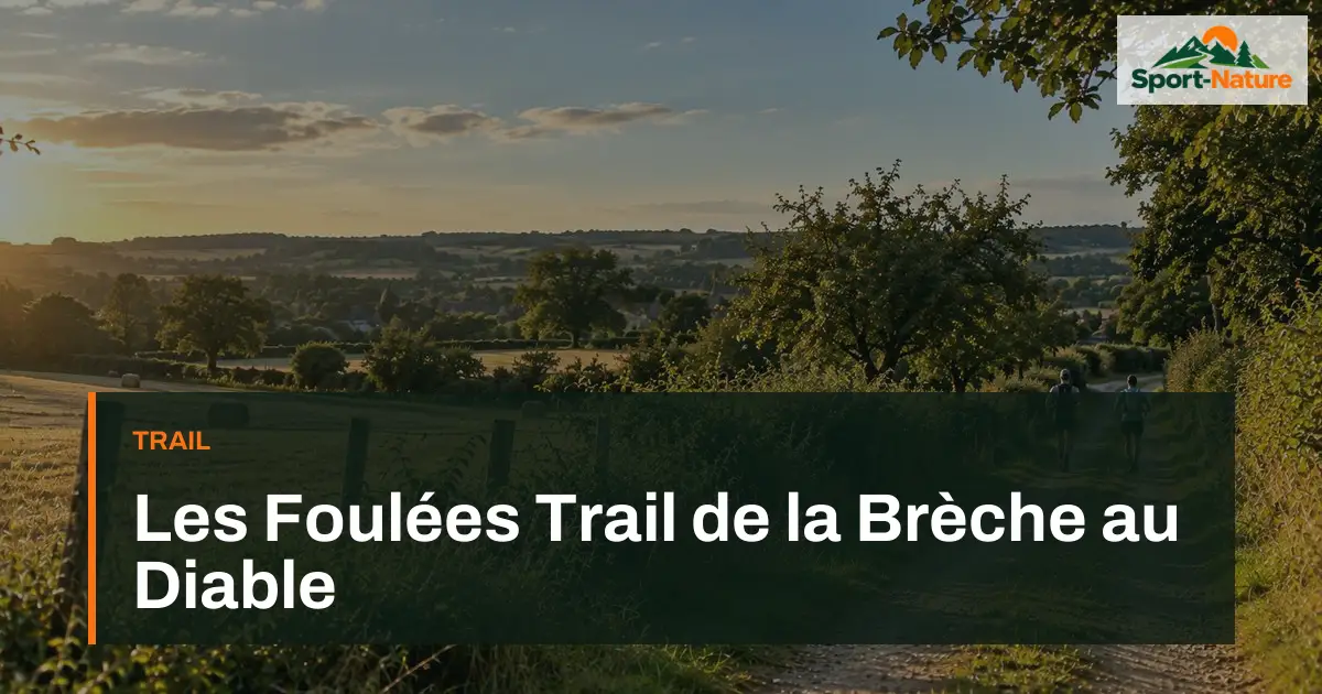 Les Foulées Trail de la Brèche au Diable
