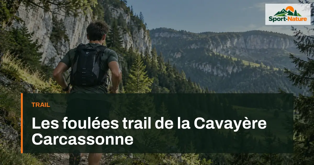 Les foulées trail de la Cavayère Carcassonne