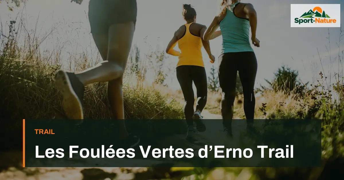 Les Foulées Vertes d’Erno Trail