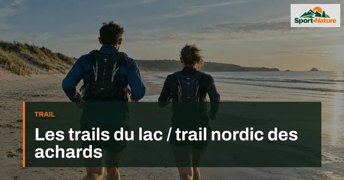 Les trails du lac / trail nordic des achards