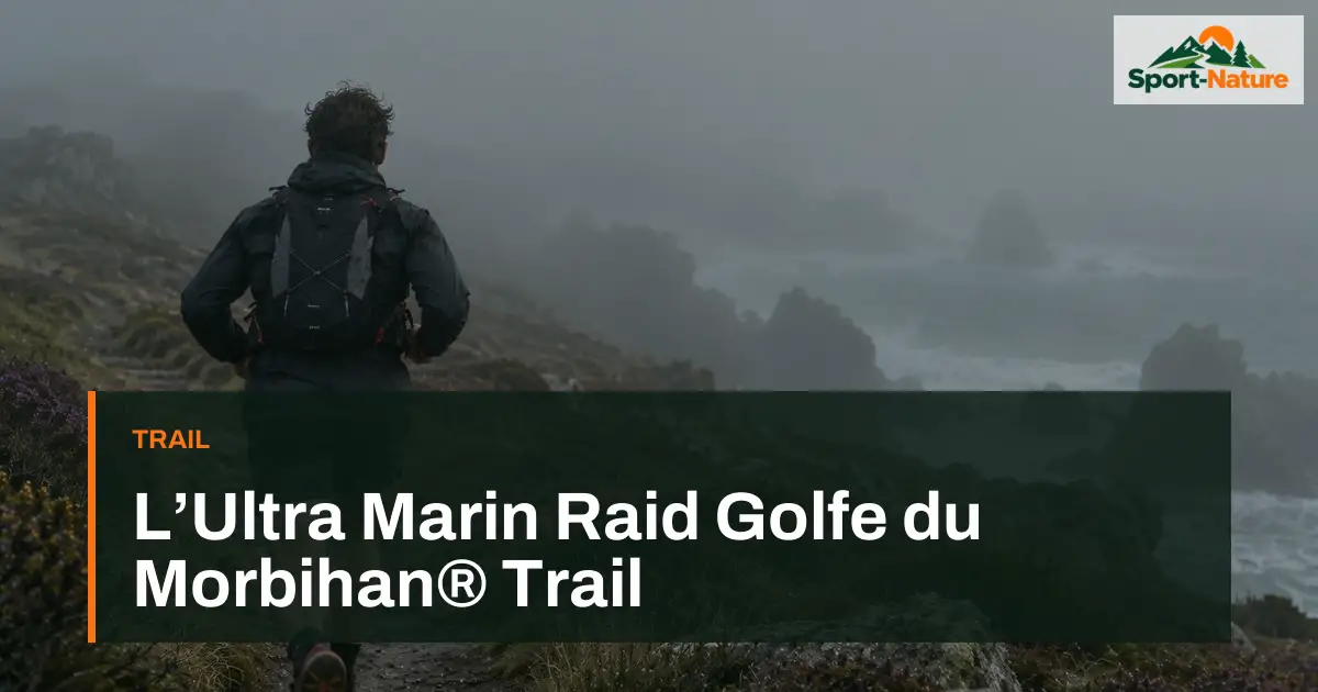 L’Ultra Marin Raid Golfe du Morbihan® Trail