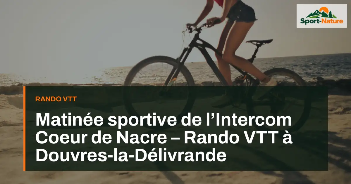 Matinée sportive de l’Intercom Coeur de Nacre – Rando VTT à Douvres-la-Délivrande