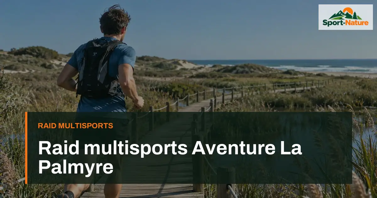 Raid multisports Aventure La Palmyre