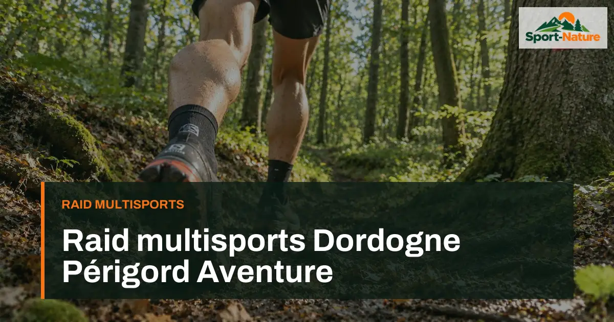 Raid multisports Dordogne Périgord Aventure