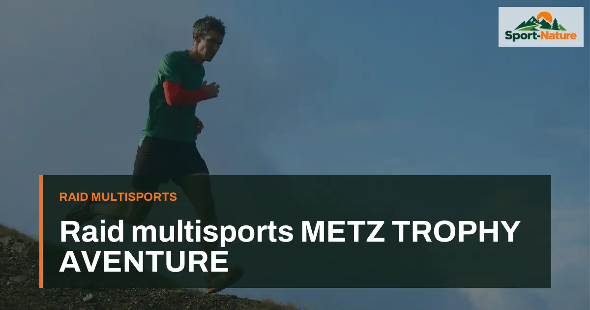 Raid multisports METZ TROPHY AVENTURE