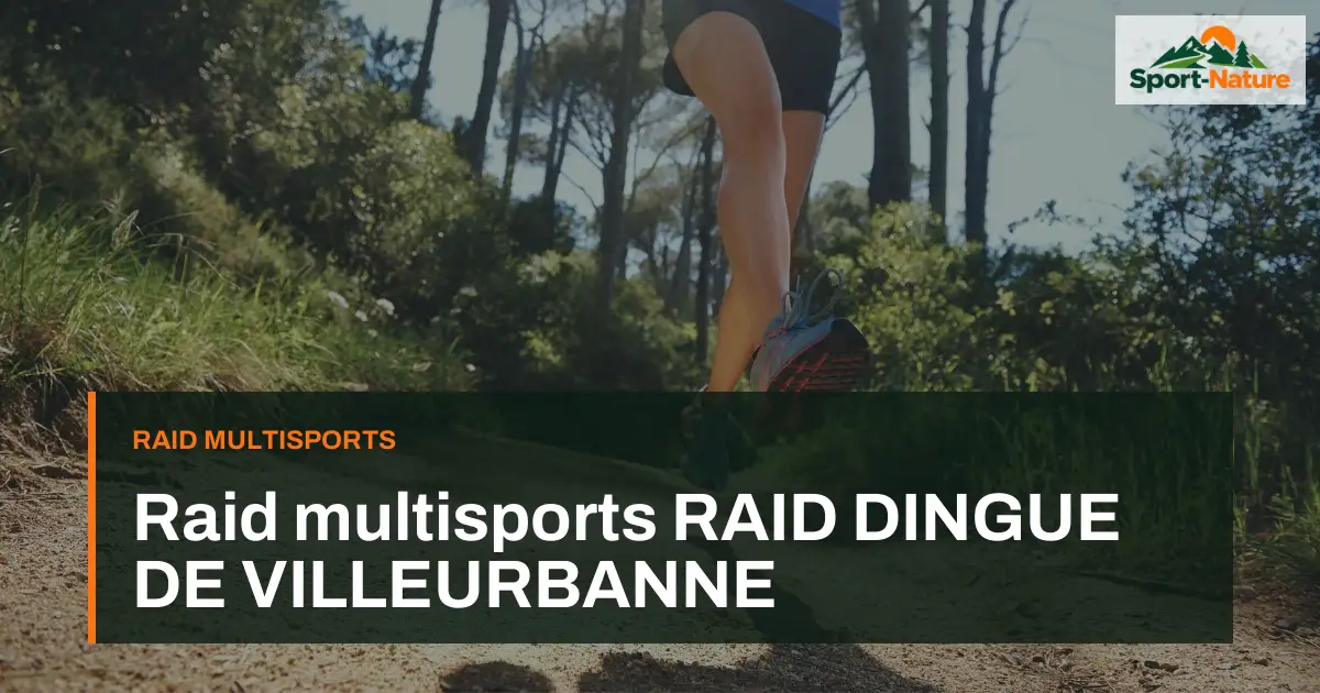 Raid multisports RAID DINGUE DE VILLEURBANNE