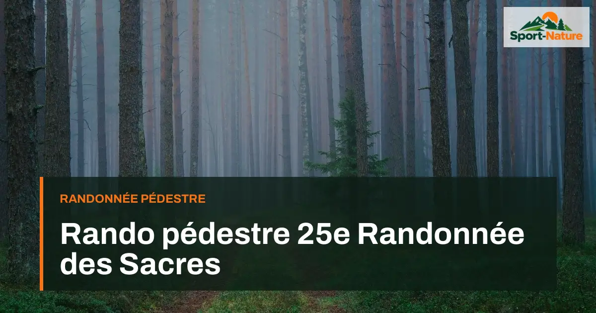 Rando pédestre 25e Randonnée des Sacres