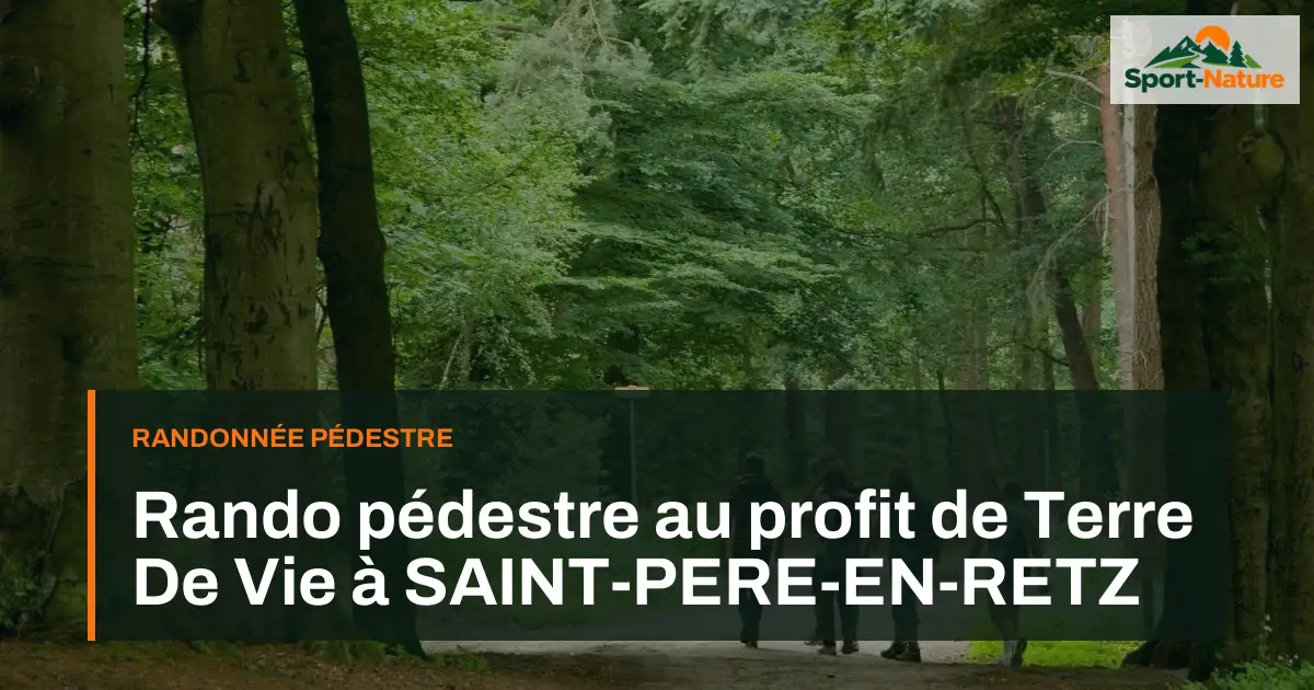 Rando pédestre au profit de Terre De Vie à SAINT-PERE-EN-RETZ