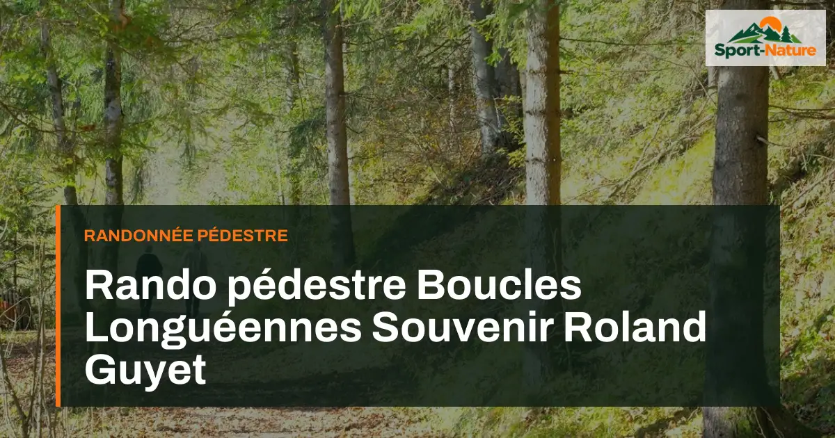 Rando pédestre Boucles Longuéennes Souvenir Roland Guyet