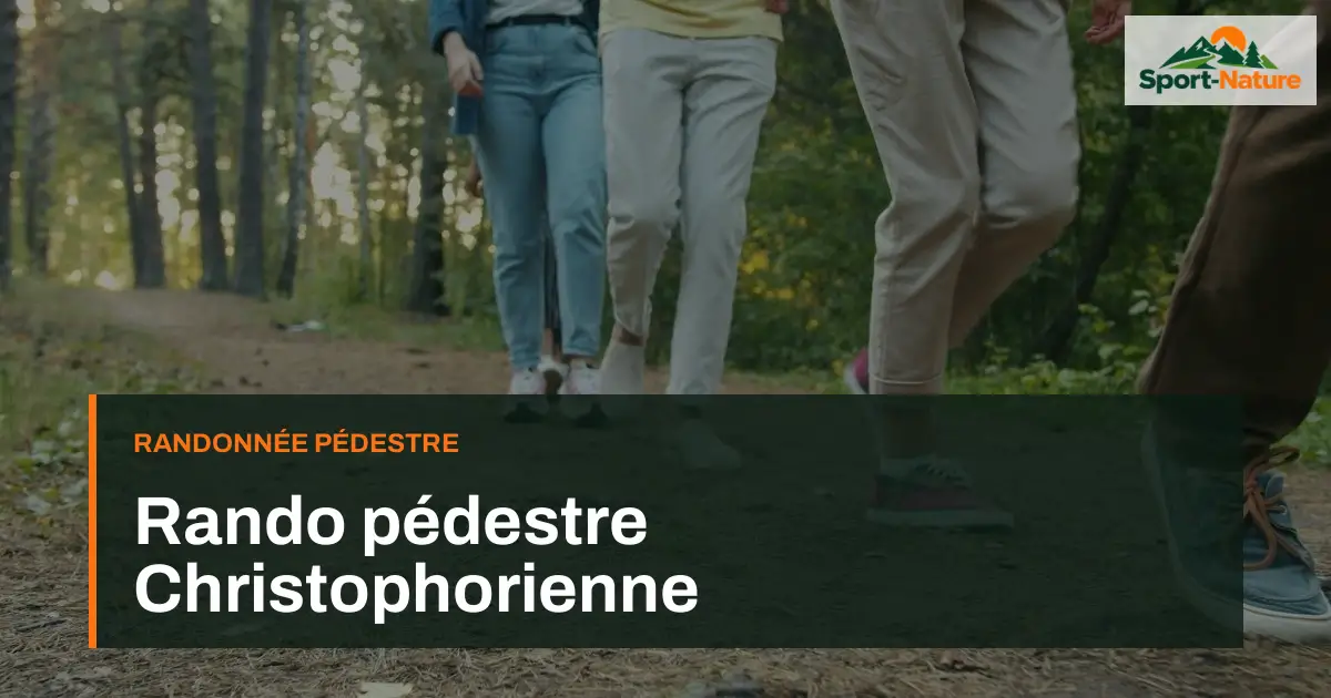 Rando pédestre Christophorienne