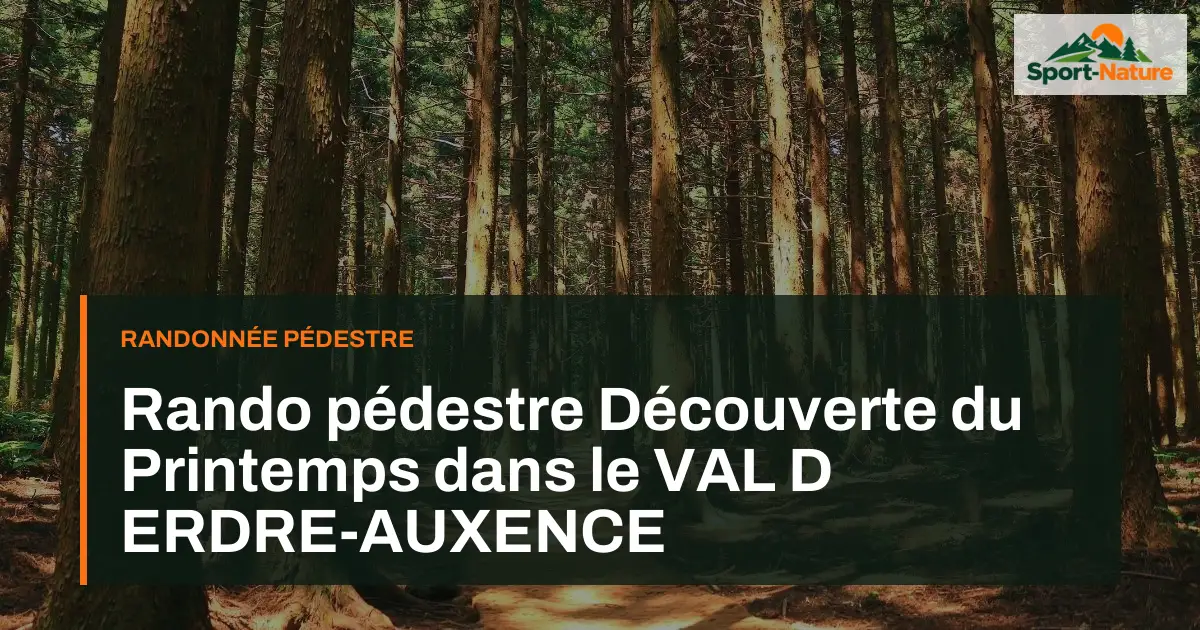Rando pédestre Découverte du Printemps dans le VAL D ERDRE-AUXENCE