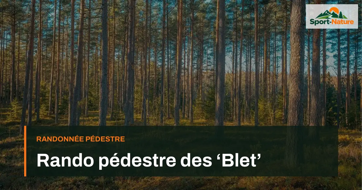 Rando pédestre des ‘Blet’