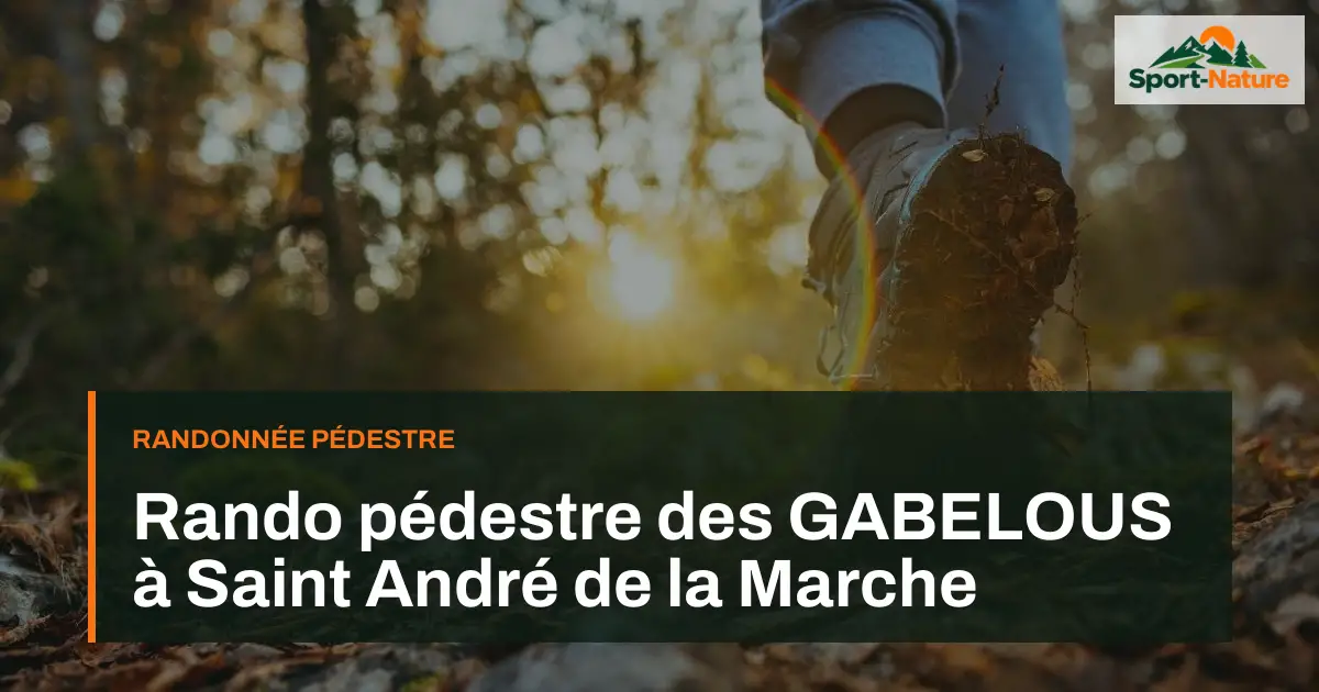 Rando pédestre des GABELOUS à Saint André de la Marche