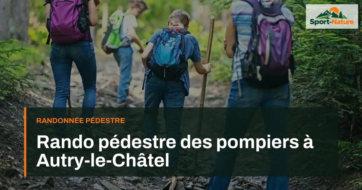 Rando pédestre des pompiers à Autry-le-Châtel