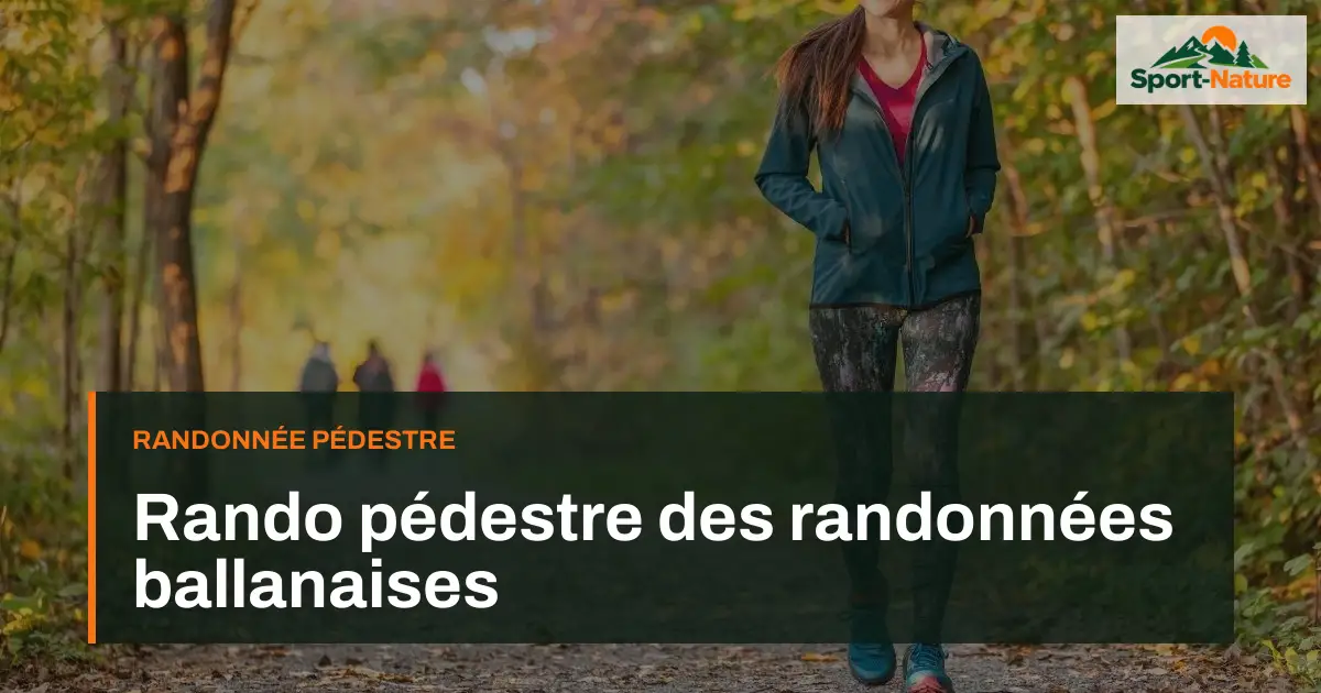 Rando pédestre des randonnées ballanaises