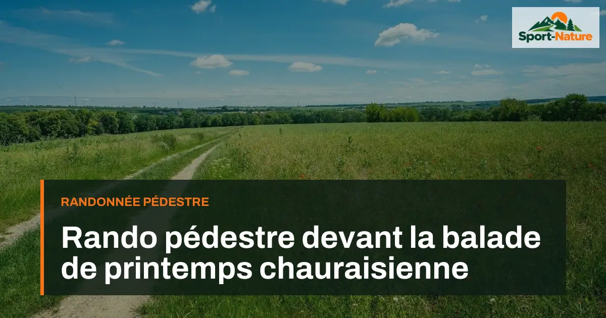 Rando pédestre devant la balade de printemps chauraisienne