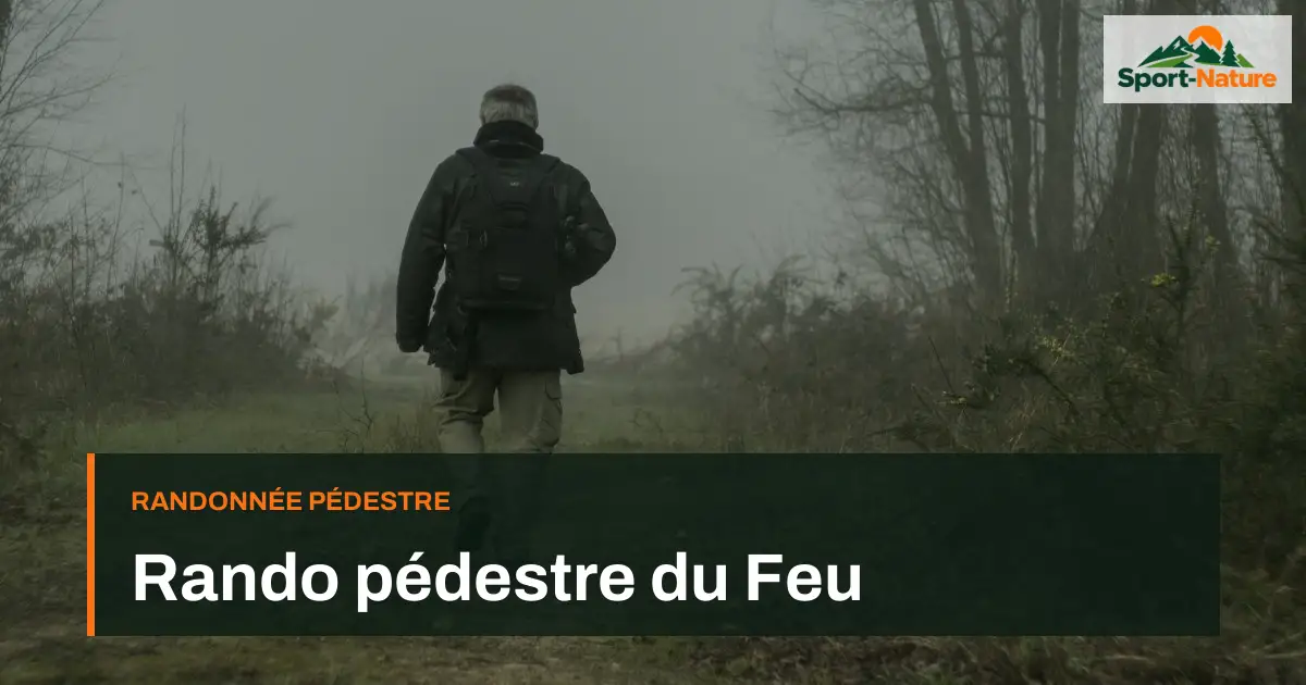 Rando pédestre du Feu