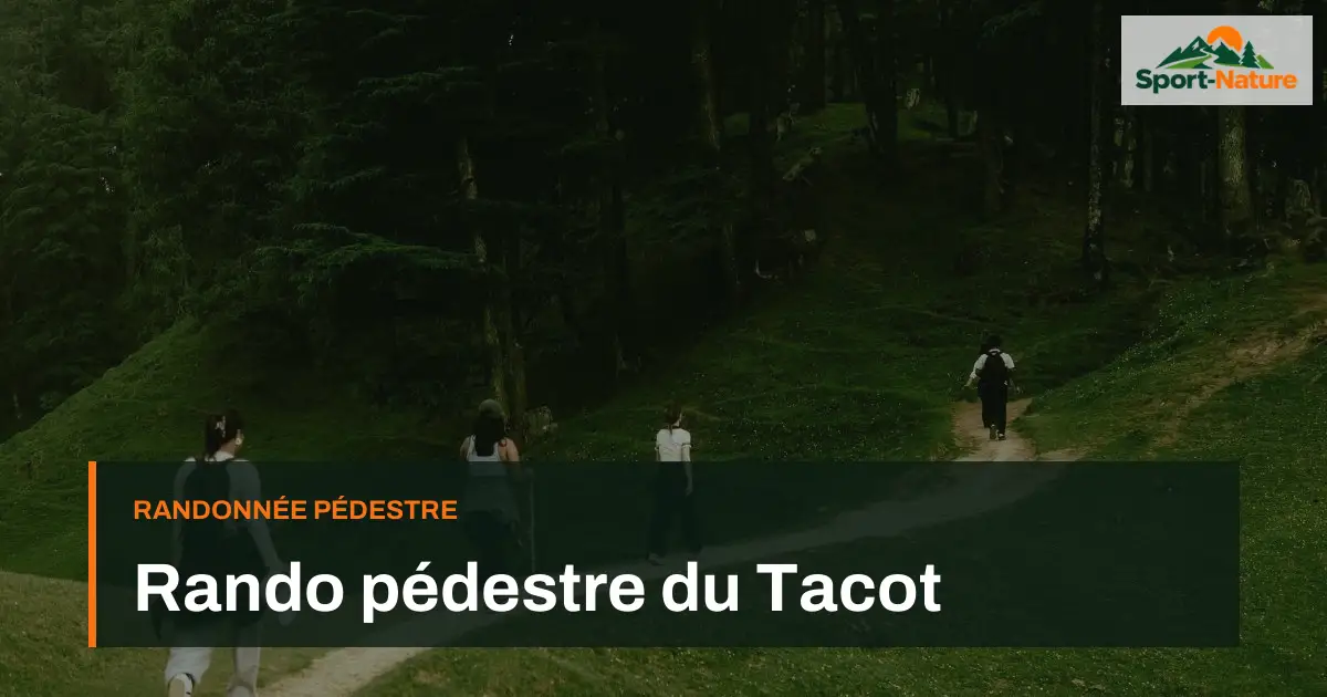 Rando pédestre du Tacot