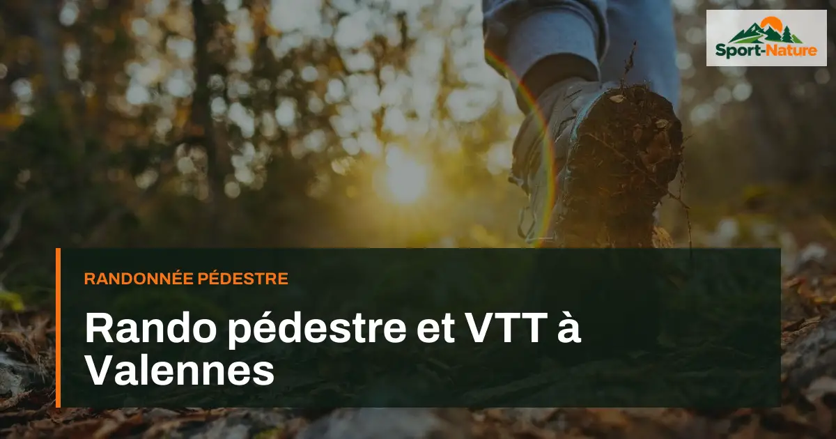 Rando pédestre et VTT à Valennes