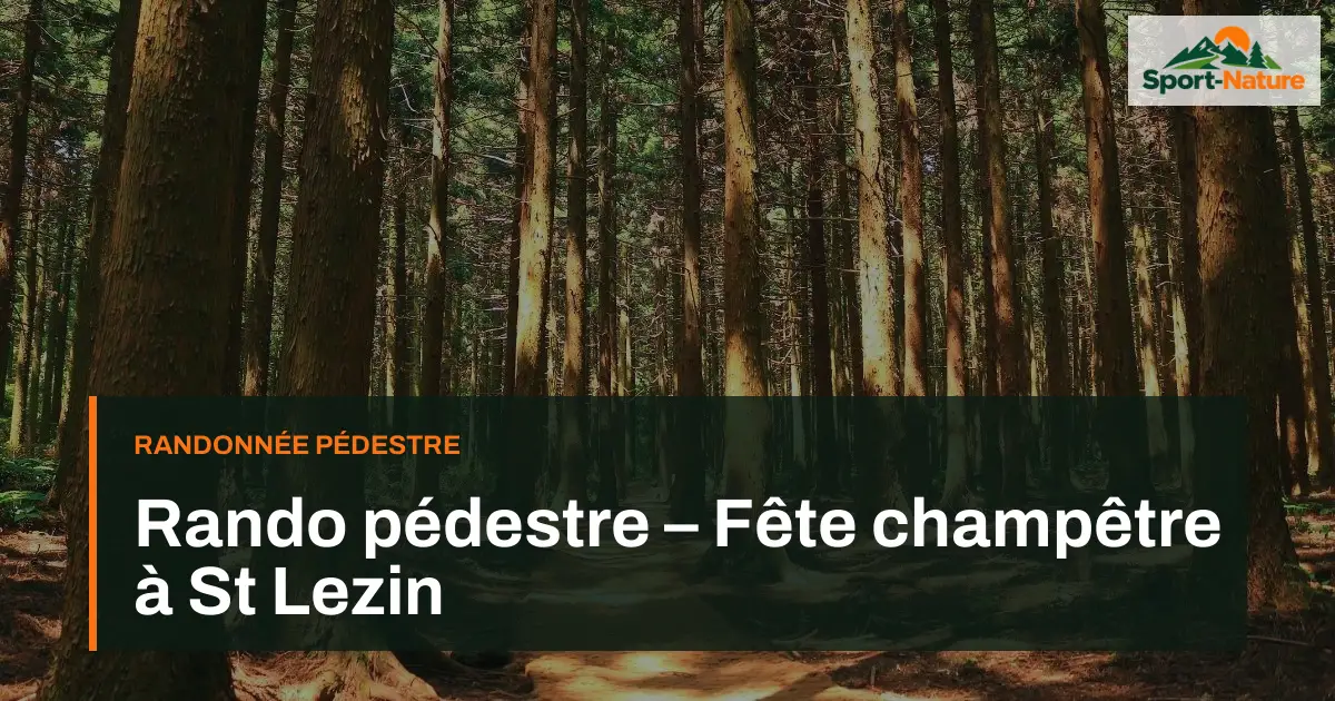 Rando pédestre – Fête champêtre à St Lezin