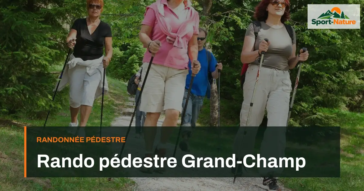 Rando pédestre Grand-Champ