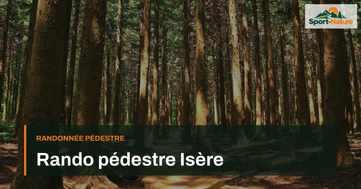 Rando pédestre Isère