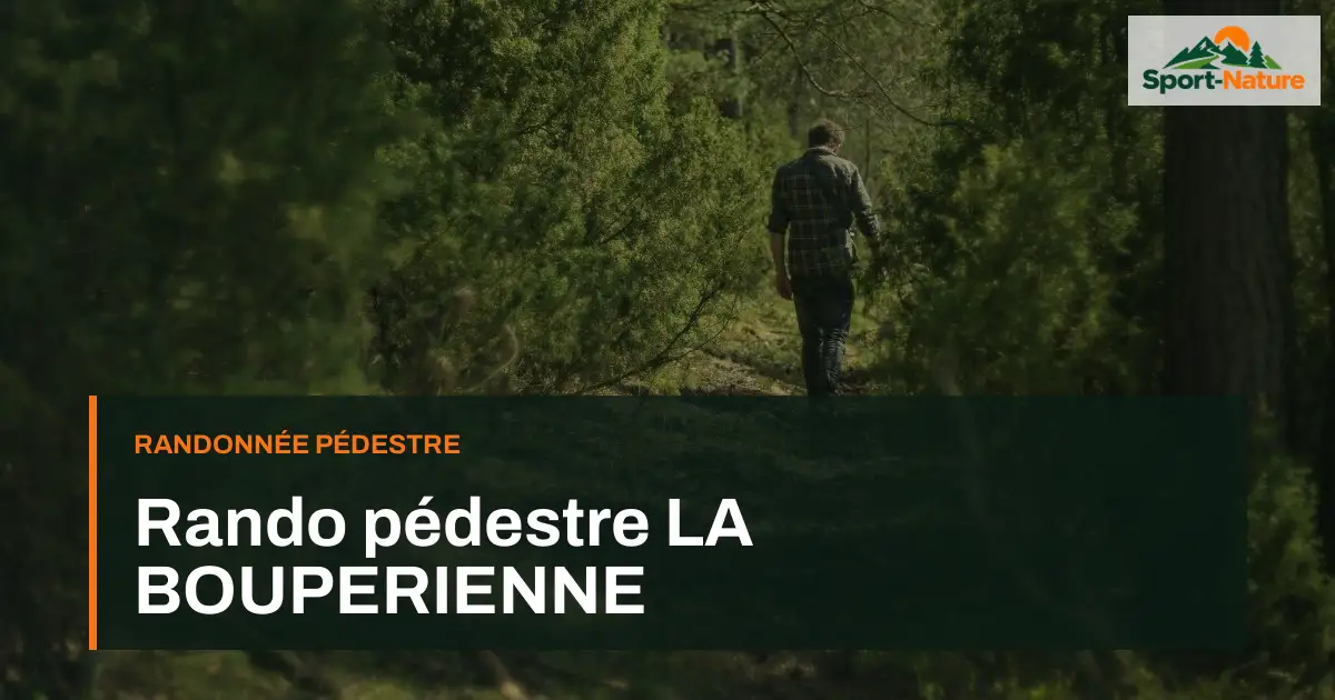Rando pédestre LA BOUPERIENNE