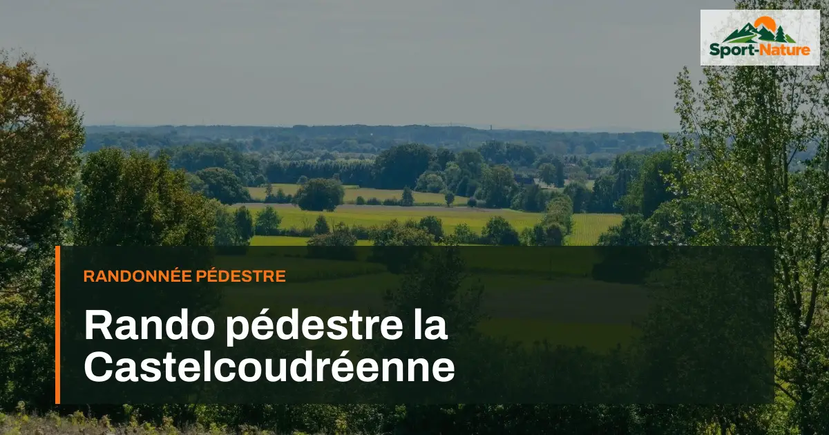Rando pédestre la Castelcoudréenne