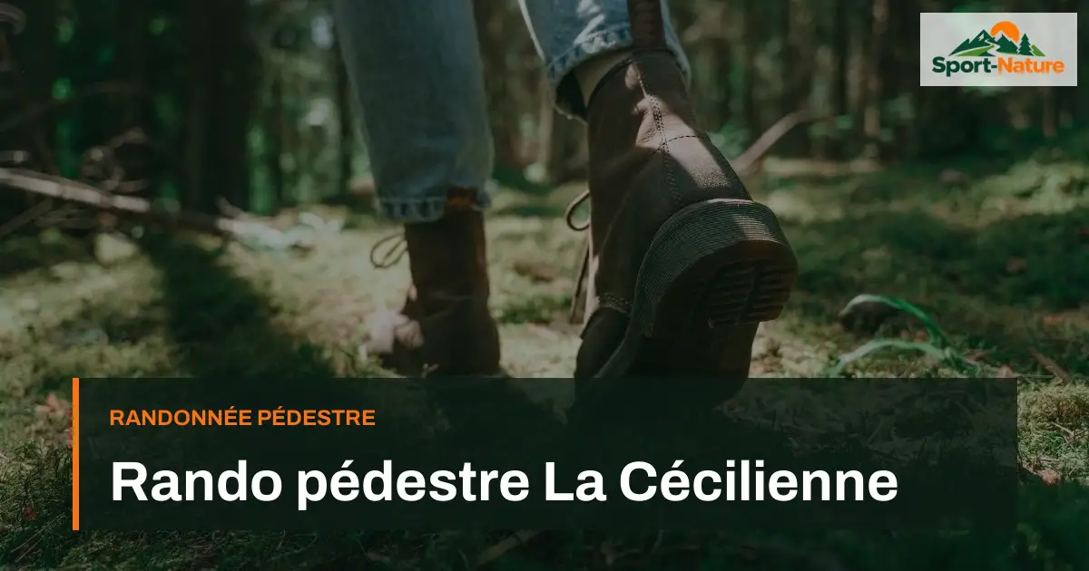 Rando pédestre La Cécilienne