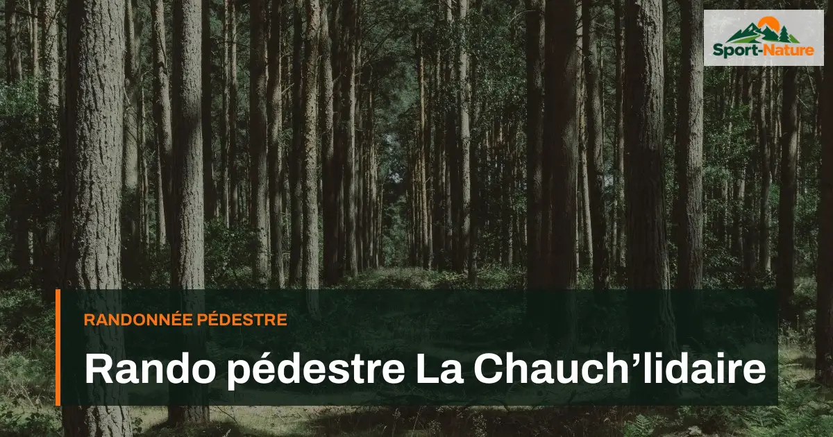 Rando pédestre La Chauch’lidaire