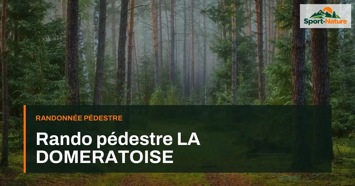 Rando pédestre LA DOMERATOISE