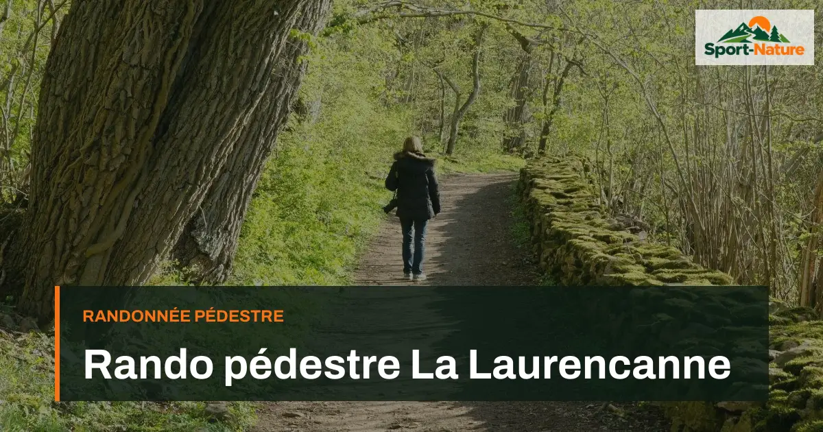 Rando pédestre La Laurencanne