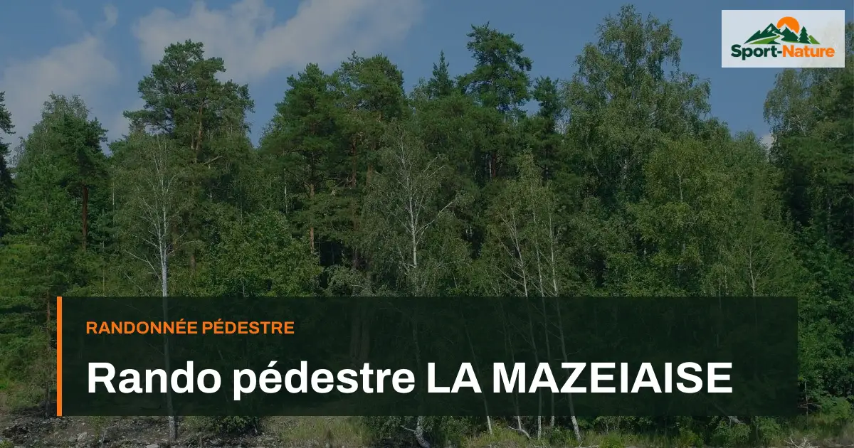 Rando pédestre LA MAZEIAISE