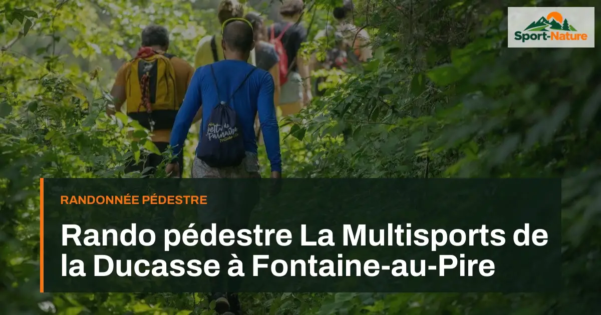 Rando pédestre La Multisports de la Ducasse à Fontaine-au-Pire