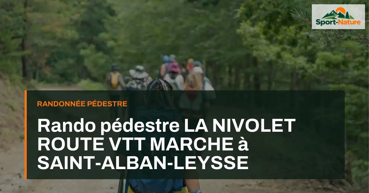 Rando pédestre LA NIVOLET ROUTE VTT MARCHE à SAINT-ALBAN-LEYSSE