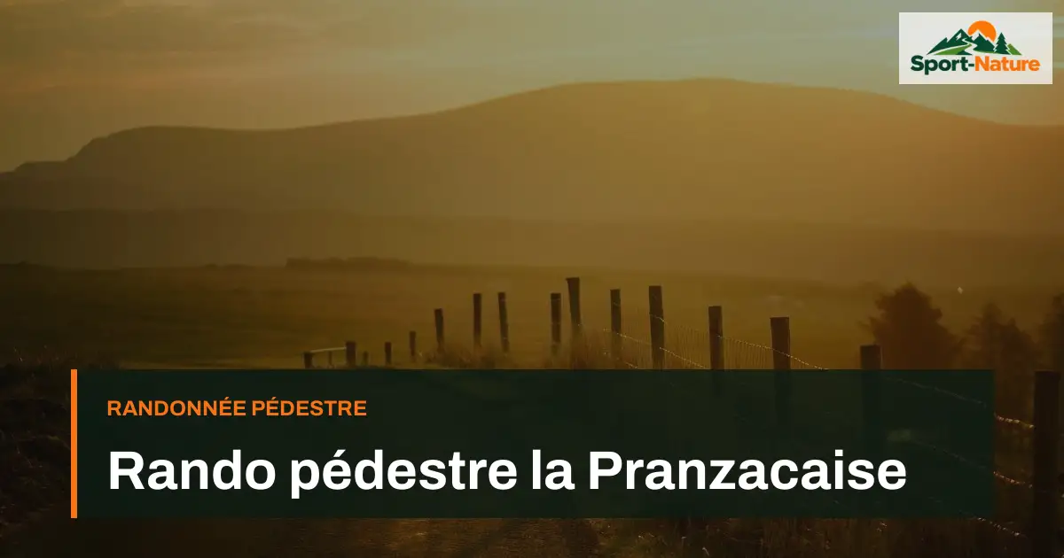 Rando pédestre la Pranzacaise