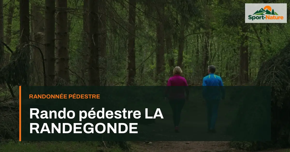 Rando pédestre LA RANDEGONDE