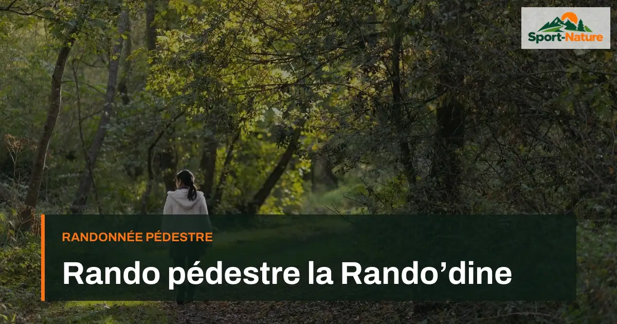 Rando pédestre la Rando’dine