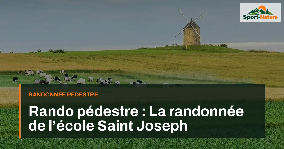 Rando pédestre : La randonnée de l’école Saint Joseph