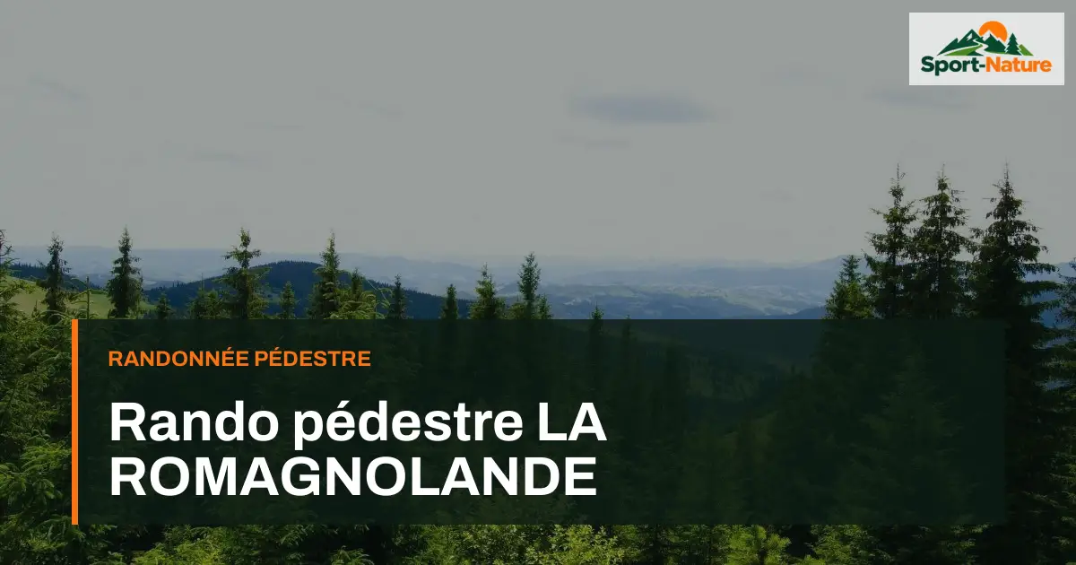 Rando pédestre LA ROMAGNOLANDE